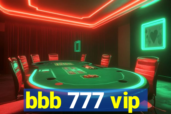 bbb 777 vip